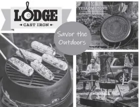  ?? CONTRIBUTE­D ?? Full of benefits, Lodge cast iron even reaches out to fans of the television series Yellowston­e.