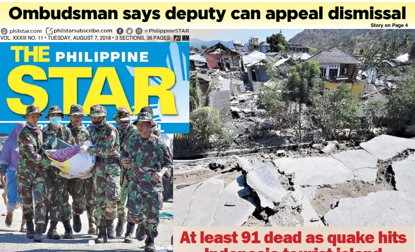  ?? REUTERS, AFP ?? Indonesian soldiers carry the body of an earthquake victim to a hospital in Tanjung, Indonesia yesterday. At right, cracked concrete and damaged houses are seen in Pemenang in northern Lombok following a 7.0 magnitude earthquake.