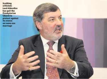  ??  ?? Scathing criticism: Lord Alderdice has quit the Presbyteri­an Church in protest against its stance on same-sex marriage