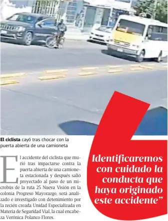  ?? / CORTESÍA ?? El ciclista cayó tras chocar con la puerta abierta de una camioneta