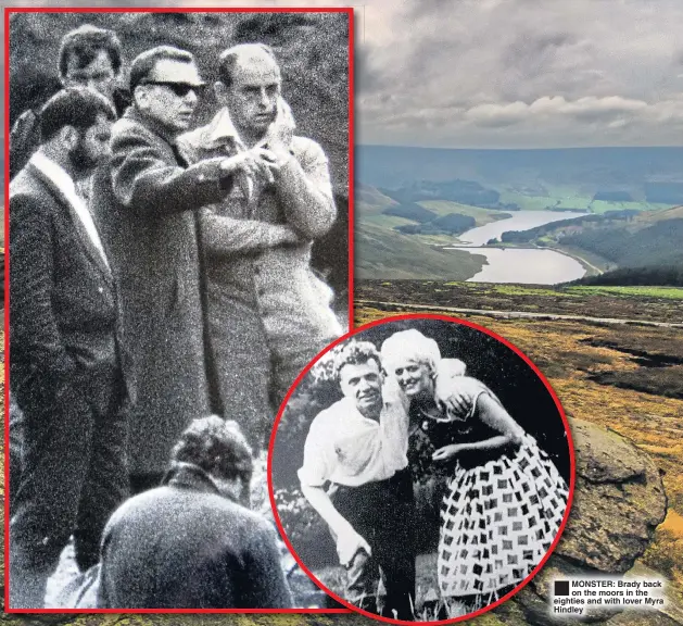  ??  ?? ®Ê MONSTER: Brady back on the moors in the eighties and with lover Myra Hindley