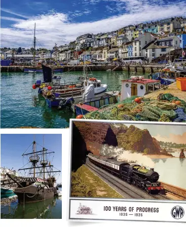  ??  ?? TOP Brixham is a thriving fishing port at the south end of Tor Bay. Home to pirate festivals and fresh fish markets, it is famed for its delightful harbour-front cottages ABOVE A replica of Sir Francis Drake’s Golden Hind at Brixham RIGHT The vintage...