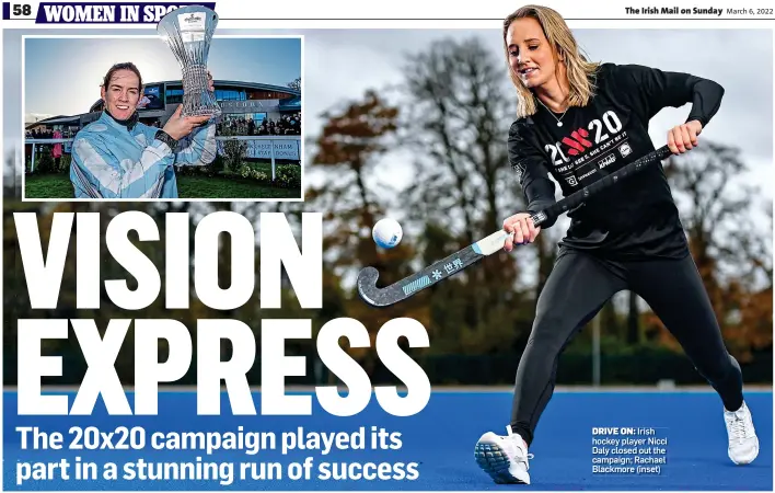  ?? ?? DRIVE ON: Irish hockey player Nicci Daly closed out the campaign; Rachael Blackmore (inset)