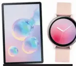  ??  ?? The Galaxy Tab S6 and Watch Active 2