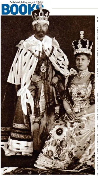  ?? Picture: UNIVERSAL HISTORY ARCHIVE/UIG/GETTY ?? Newly crowned: King George V and Queen Mary in 1911