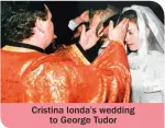  ??  ?? Cristina Ionda’s wedding to George Tudor