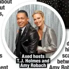  ?? ?? Axed hosts T.J. Holmes and Amy Robach