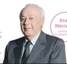  ??  ?? Alain Mérieux,président, Institut Mérieux