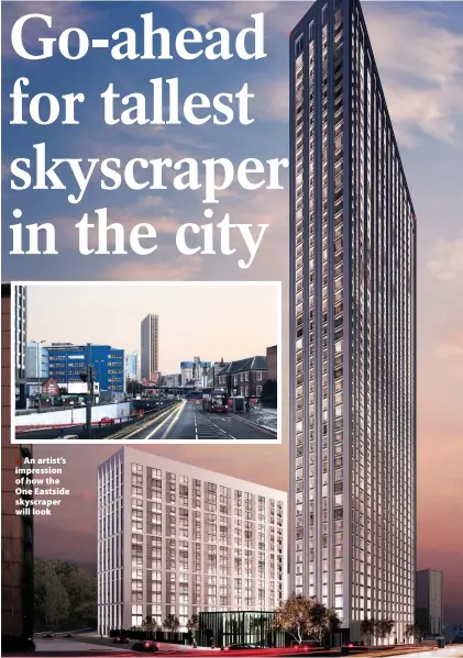  ??  ?? An artist’s impression of how the One Eastside skyscraper will look