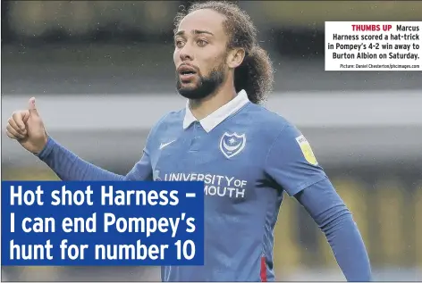  ?? Picture: Daniel Chesterton/phcimages.com ?? THUMBS UP Marcus Harness scored a hat-trick in Pompey’s 4-2 win away to Burton Albion on Saturday.