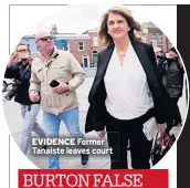  ??  ?? EVIDENCE Former Tanaiste leaves court