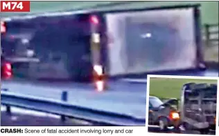  ?? ?? M7
CRASH: Scene of fatal accident involving lorry and car