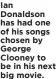  ?? ?? Ian Donaldson has had one of his songs chosen by George Clooney to be in his next big movie.