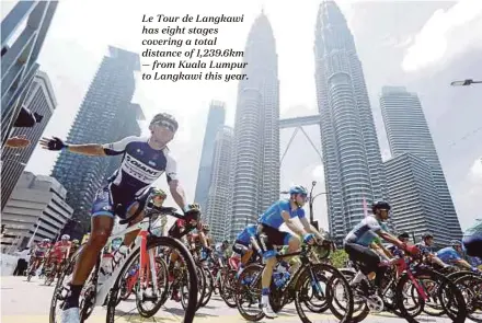  ??  ?? Le Tour de Langkawi has eight stages covering a total distance of 1,239.6km — from Kuala Lumpur to Langkawi this year.