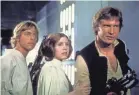  ??  ?? Meet the three who started it all in “Star Wars: Episode IV — A New Hope,” actually the first film from 1977.