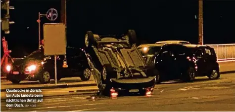  ?? BRK NEWS ?? Quaibrücke in Zürich: Ein Auto landete beim nächtliche­n Unfall auf dem Dach.