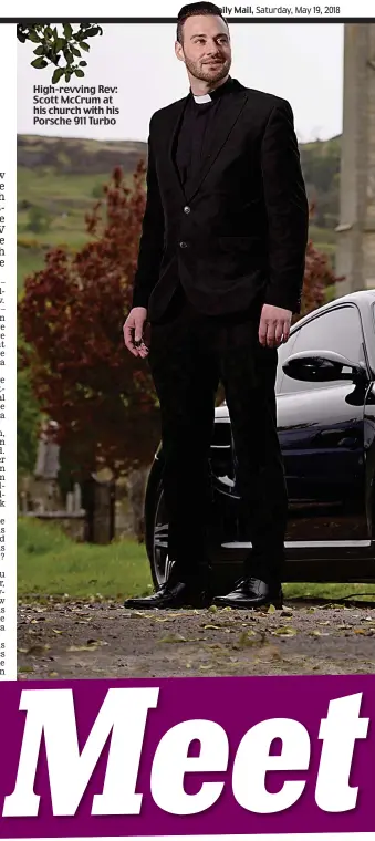  ??  ?? High-revving Rev: Scott McCrum at his church with his Porsche 911 Turbo