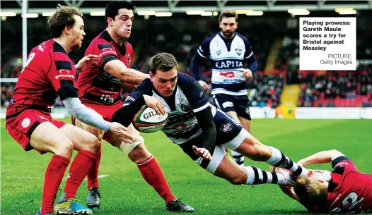  ?? PICTURE: Getty Images ?? Playing prowess: Gareth Maule scores a try for Bristol against Moseley