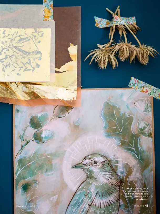  ??  ?? THIS PAGE Kate uses a moodboard of sketches and dried plants to help develop the designs for her wallpaper