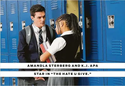  ?? Twentieth Century Fox ?? AMANDLA STERBERG AND K.J. APA STAR IN “THE HATE U GIVE.”