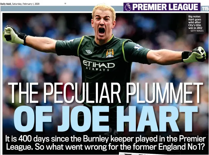  ?? GETTY IMAGES ?? Big noise: Hart goes wild after City's title win in 2012