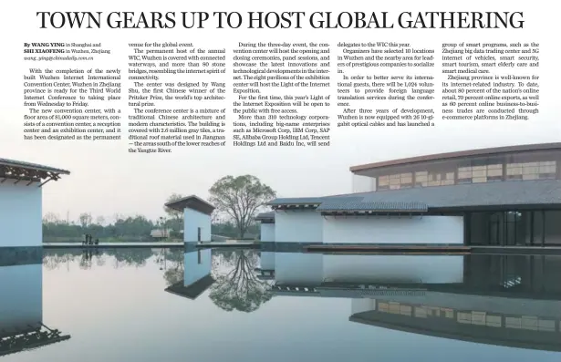  ?? GAO ERQIANG / CHINA DAILY ?? A section of the newly completed Wuzhen Internet Internatio­nal Convention Center in Zhejiang province, which will be the venue for the World Internet Conference.