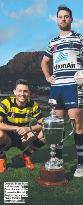  ??  ?? Centrals’ Scott Evans and Brothers’ Ty Carucci ahead of the Townsville District Rugby League grand finals. Picture: Matthew Elkerton