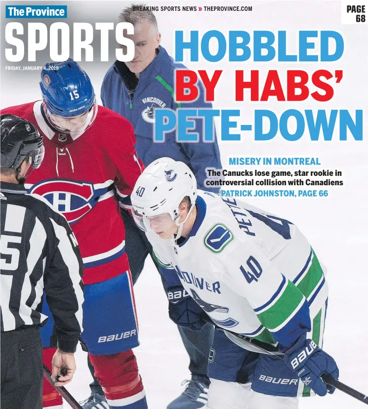  ?? —CP ?? Jesperi Kotkaniemi of the Canadiens talks to Elias Pettersson of the Canucks after the two collided during Thursday’s NHL game in Montreal. Pettersson didn’t return to the game.
