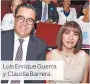  ??  ?? Luis Enrique Guerra y Claudia Barrera.