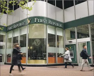  ?? Godofredo A. Vásquez Associated Press ?? FIRST REPUBLIC BANK is among the San Francisco success stories that recently toppled.