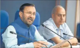  ?? SONU MEHTA/HT PHOTO ?? Union Minister Prakash Javadekar briefing the media on Wednesday.