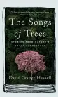  ??  ?? NON- FICTION The Songs of Trees: Stories from Nature’s Great Connectors By DAVID GEORGE HASKELL Black Inc. (2017) RRP $ 32.99