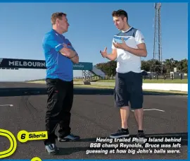  ??  ?? Having trailed Phillip Island behind BSB champ Reynolds, Bruce was left guessing at how big John’s balls were.