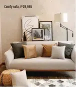  ??  ?? Comfy sofa, R29,995