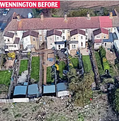  ?? ?? WENNINGTON BEFORE
Lawns and patios stretch out from behind a neat row of terraced homes in the village