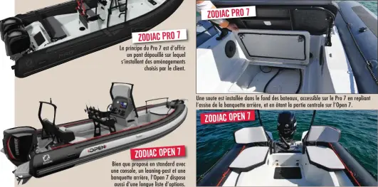  ??  ?? Bien que proposé en standard avec une console, un leaning-post et une banquette arrière, l’Open 7 dispose aussi d’une longue liste d’options. Une soute est installée dans le fond des bateaux, accessible sur le Pro 7 en repliant l’assise de la banquette...