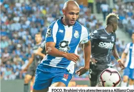  ??  ?? FOCO. Brahimi vira atenções para a Allianz Cup