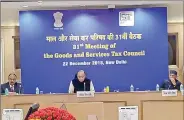  ?? IANS ?? Union Finance and Corporate Affairs Minister Arun Jaitley chairs the 31st GST Council Meeting at Vigyan Bhawan in New Delhi, on Saturday.