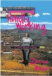  ??  ?? Hardly Working: A Travel Memoir of Sorts ★★★★ Zukiswa Wanner, Black Letter Media, R160
