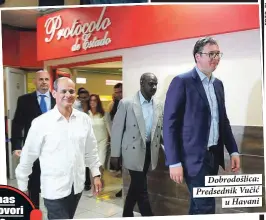  ??  ?? Dobrodošli­ca: Predsednik Vučić
u Havani
