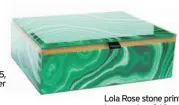  ??  ?? Lola Rose stone print treasure box £40, wolfandbad­ger.com