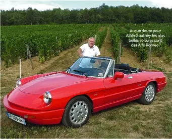  ??  ?? Aucun doute pour Alain Gauthey, les plus belles voitures sont des Alfa Romeo.