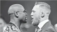  ?? STEVE FLYNN, USA TODAY SPORTS ?? If Conor McGregor, right, gets into Floyd Mayweather Jr.’s head, McGregor could find an opening to exploit.