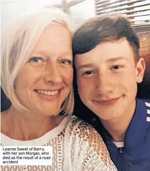  ??  ?? Leanne Sweet of Barry, with her son Morgan, who died as the result of a road accident