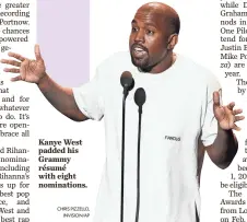  ?? CHRIS PIZZELLO, INVISION/AP ?? Kanye West padded his Grammy résumé with eight nomination­s.