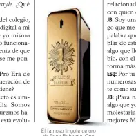  ??  ?? El famoso lingote de oro de Paco Rabanne, One Million, es uno de los perfumes más vendidos.