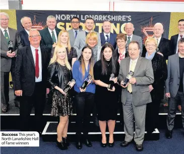  ??  ?? Success This year’s North Lanarkshir­e Hall of Fame winners