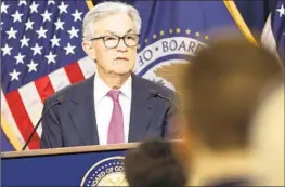  ?? Jacquelyn Martin Associated Press ?? FED CHAIR Jerome H. Powell speaks Feb. 1. Policymake­rs’ quarter-point hike this month raised the Fed’s benchmark rate range to the highest level in 15 years.