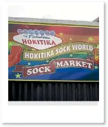  ??  ?? The famous Sock World Hokitika sign.