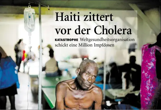  ?? DPA-BILD: CHERY ?? Ein Cholera-Kranker bekommt im staatliche­n Krankenhau­s von Jérémie eine Infusion.